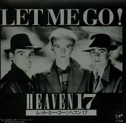 Heaven 17 : Let Me Go!